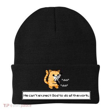 We Cant Expect God To Do All The Work Cat Click Click Beanie