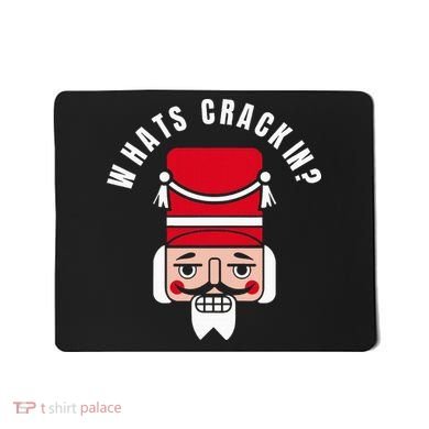 Whats Crackin Funny Christmas Nutcracker Mousepad