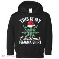 Weed Christmas Funny Marijuana Pot Leaf Cannabis Toddler Hoodie thumb 0