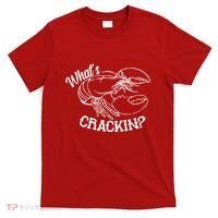 Whats Crackin Funny Lobster T-Shirt thumb 0