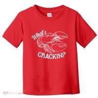 Whats Crackin Funny Lobster Toddler T-Shirt thumb 0