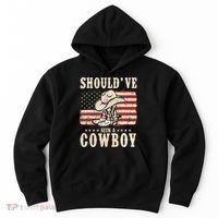 Western Cowboy Hat Boots I Should Have Been A Cowboy Hoodie thumb 0