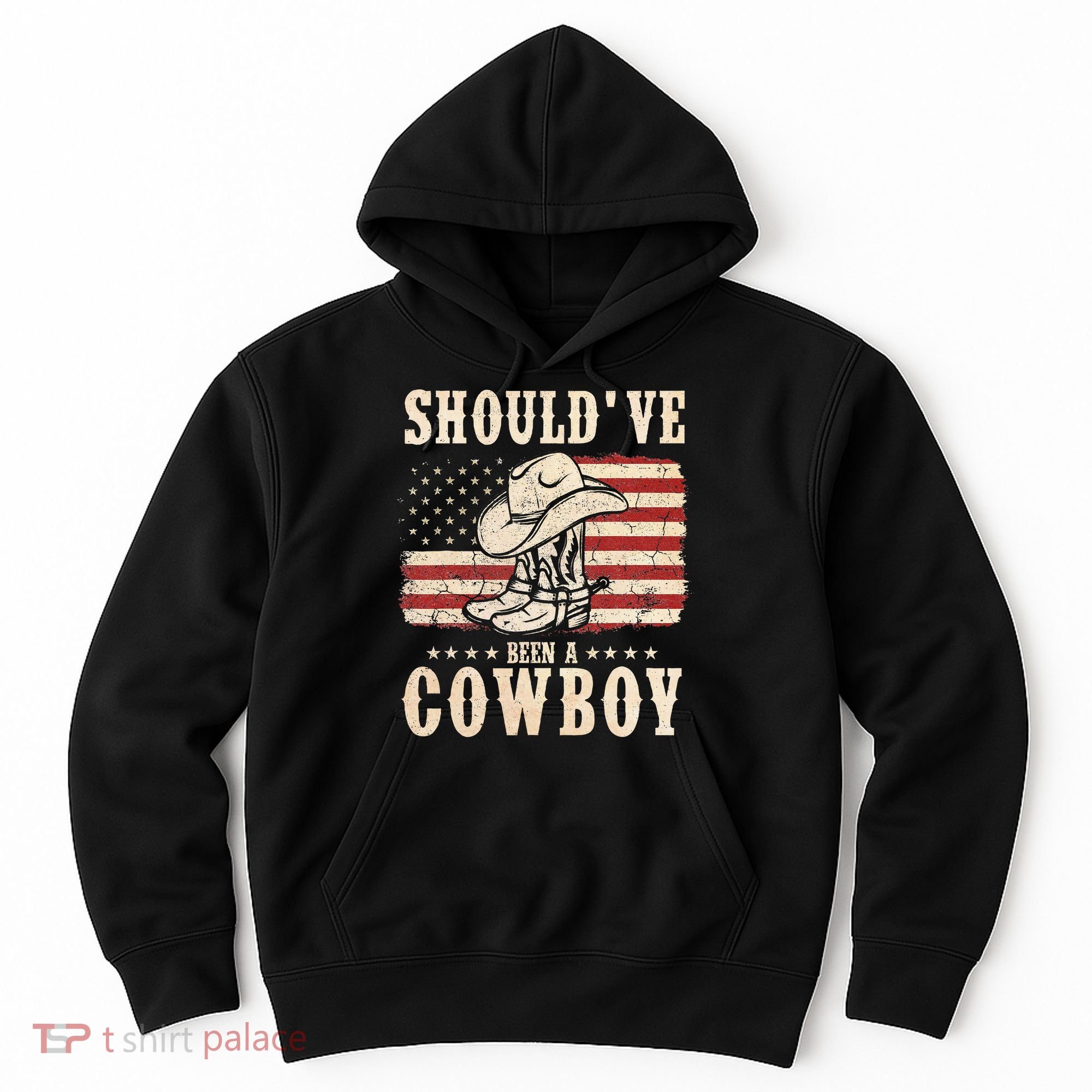 Western Cowboy Hat Boots I Should Have Been A Cowboy Hoodie