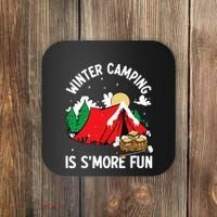 Winter Camping Is SMore Fun Smore Lover Campfire Vibes Camp Coaster thumb 0