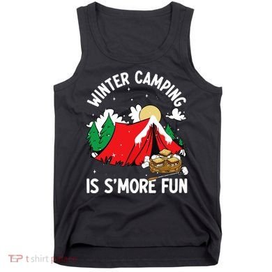 Winter Camping Is SMore Fun Smore Lover Campfire Vibes Camp Tank Top