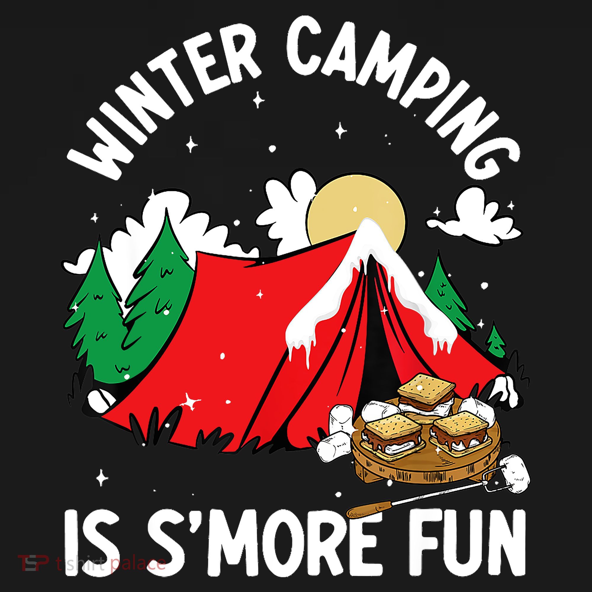 Winter Camping Is SMore Fun Smore Lover Campfire Vibes Camp Women's T-Shirt