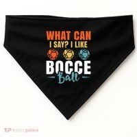 What Can I Say? I Like Bocce Ball Gift USA-Made Doggie Bandana thumb 0