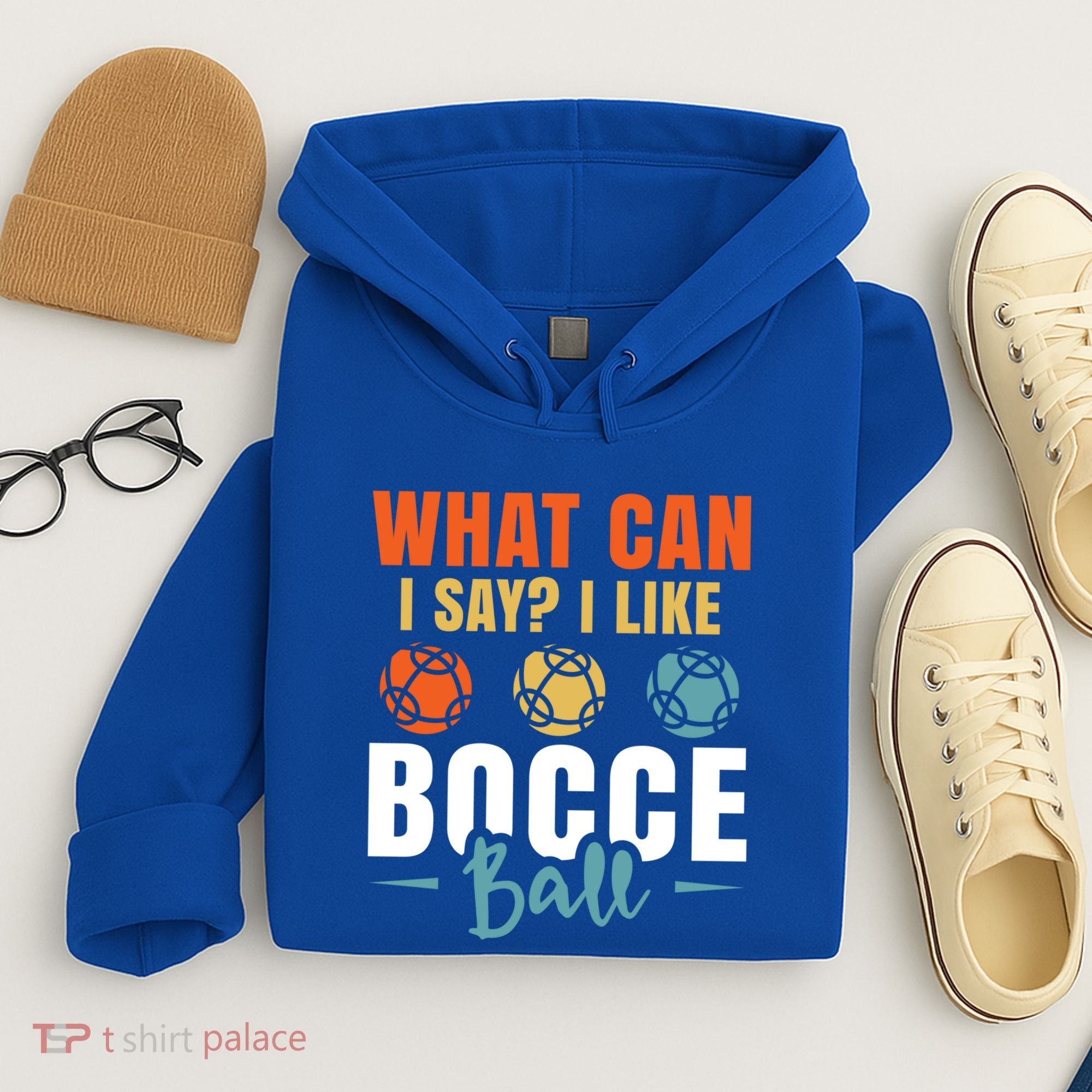 What Can I Say? I Like Bocce Ball Gift Hoodie
