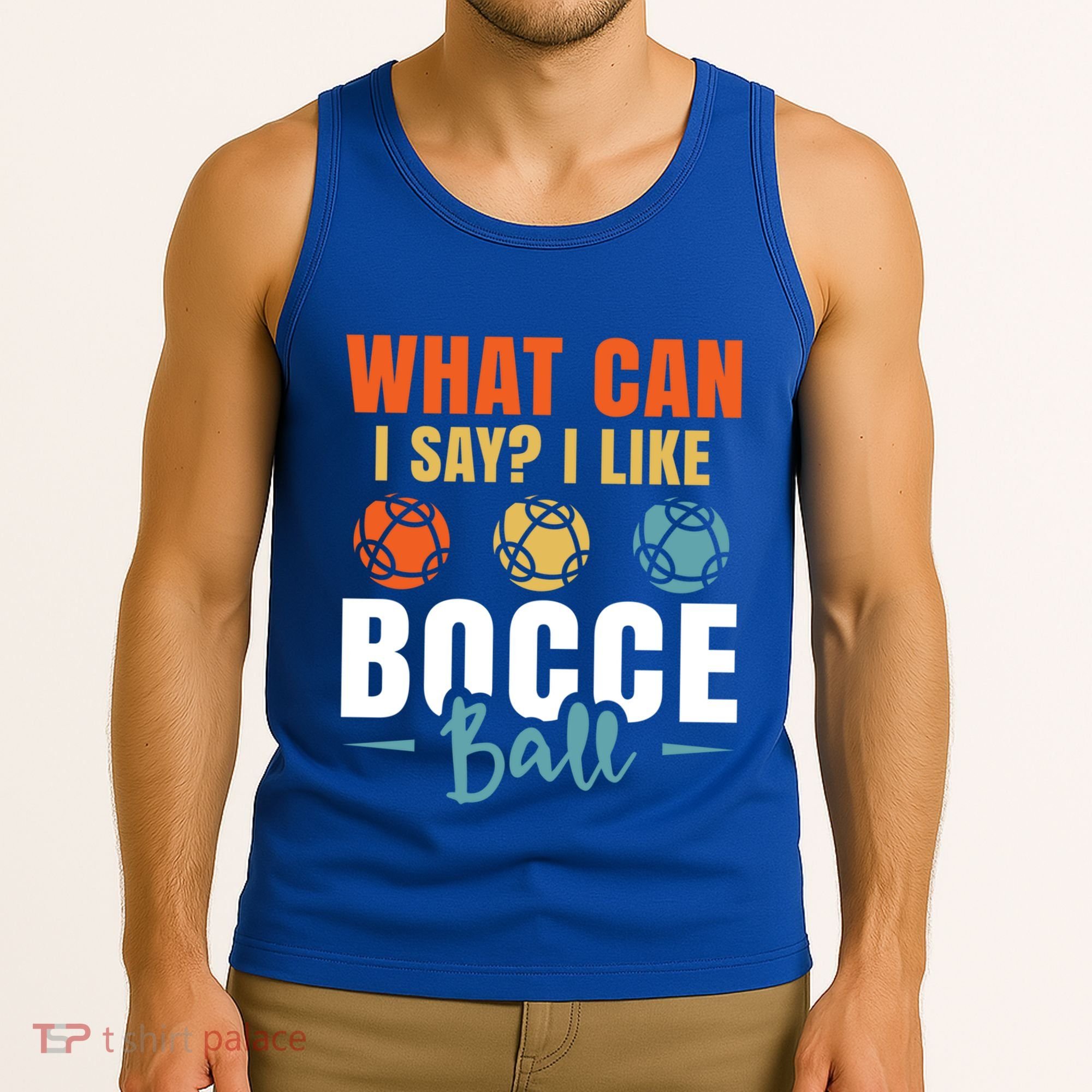 What Can I Say? I Like Bocce Ball Gift Tank Top