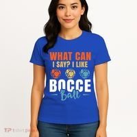 What Can I Say? I Like Bocce Ball Gift Women's T-Shirt thumb 4