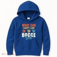 What Can I Say? I Like Bocce Ball Gift Kids Hoodie thumb 0