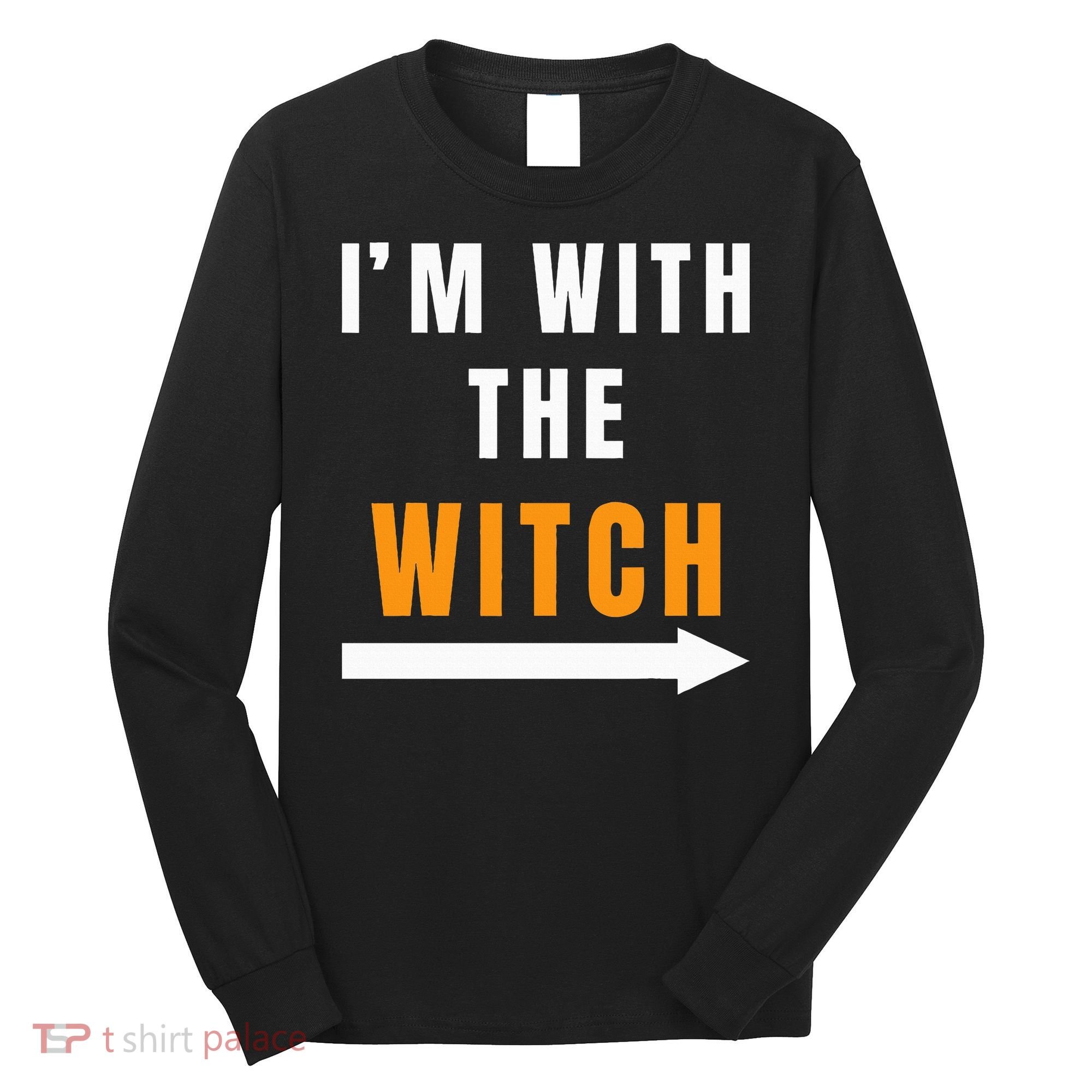 witch costume I'm With The Witch Funny Halloween Long Sleeve Shirt