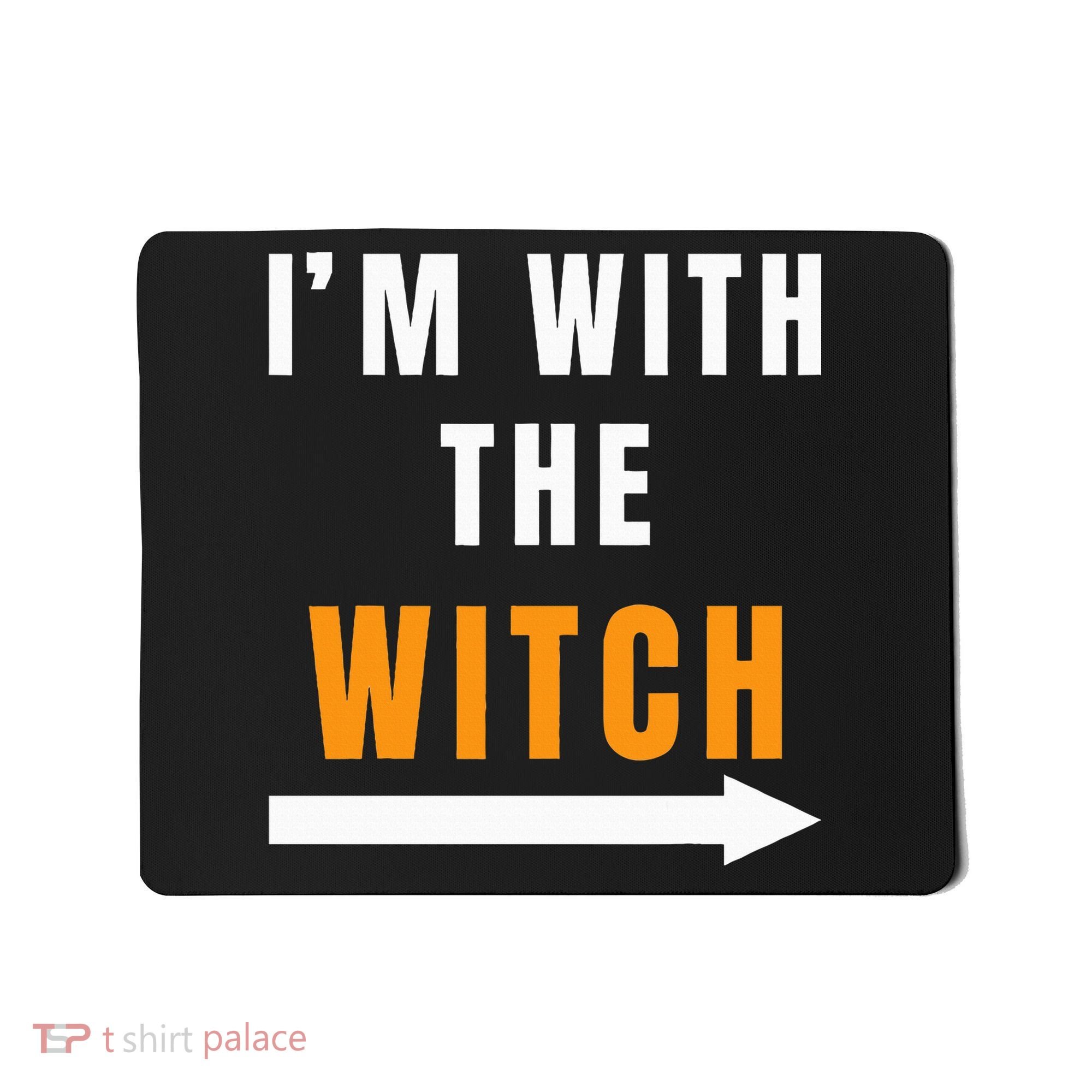 witch costume I'm With The Witch Funny Halloween Mousepad