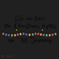 We Can Leave The Christmas Lights Until January Lovers Women's Sweatshirt thumb 2