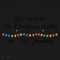 We Can Leave The Christmas Lights Until January Lovers Coaster thumb 2