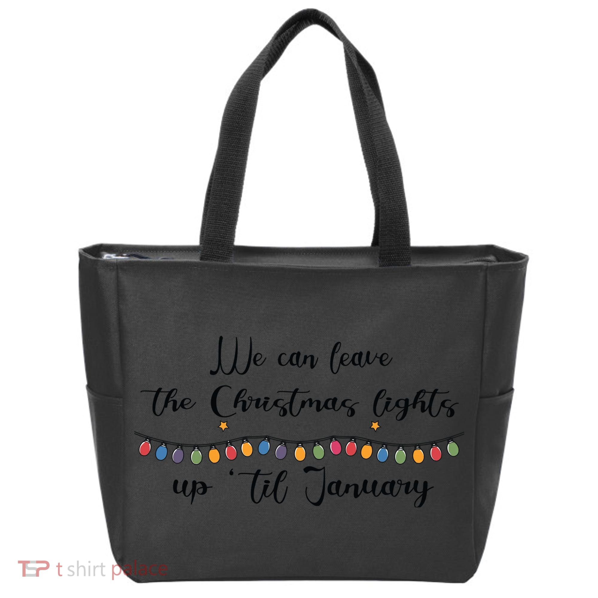 We Can Leave The Christmas Lights Until January Lovers Tote Bag