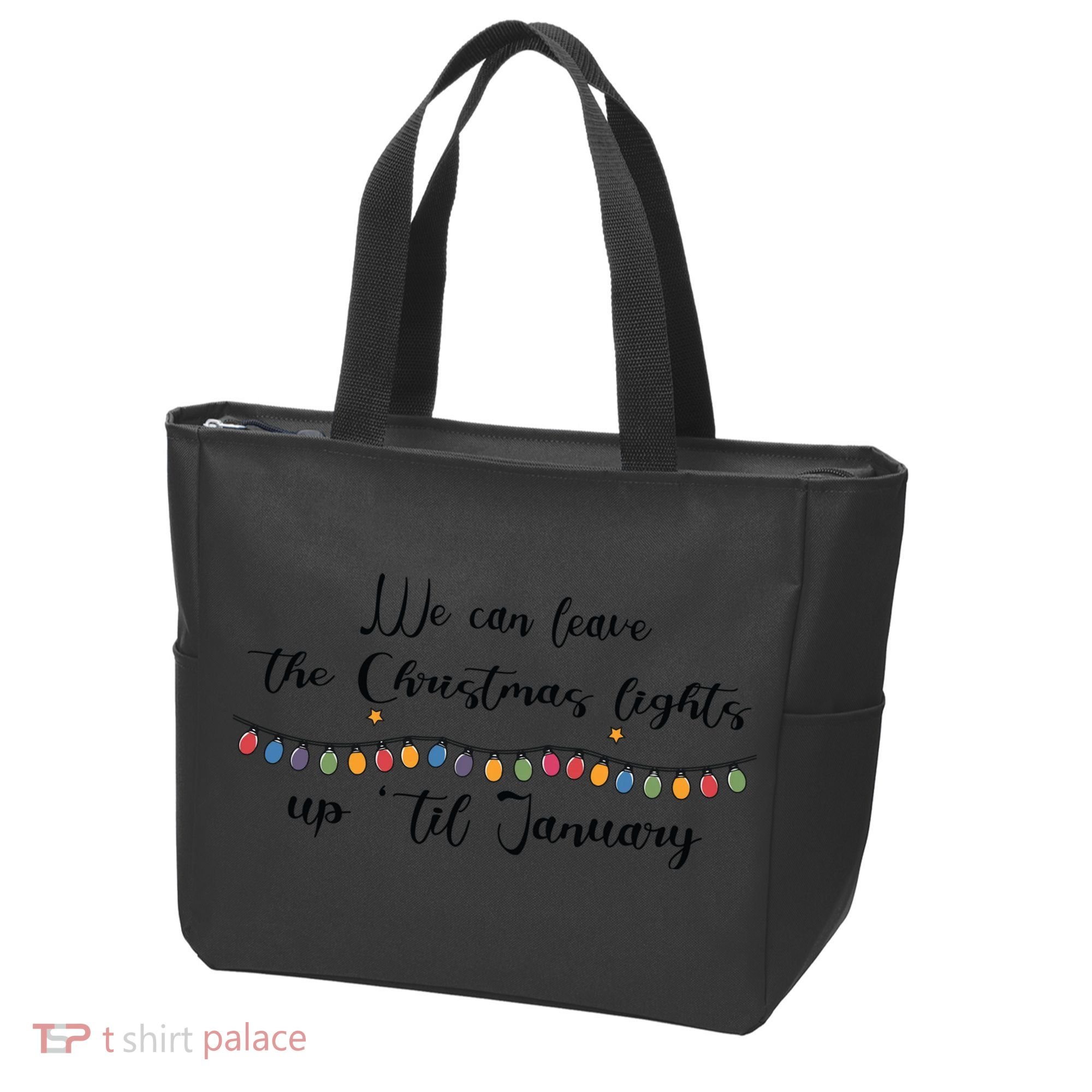 We Can Leave The Christmas Lights Until January Lovers Tote Bag