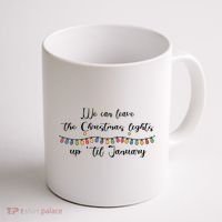 We Can Leave The Christmas Lights Until January Lovers Coffee Mug thumb 1
