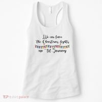 We Can Leave The Christmas Lights Until January Lovers Women's Tank Top thumb 0