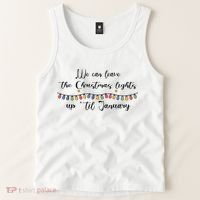 We Can Leave The Christmas Lights Until January Lovers Tank Top thumb 2