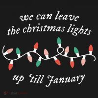 We Can Leave The Christmas Lights Up Til January Christmas Baby Bodysuit thumb 2