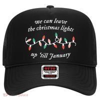 We Can Leave The Christmas Lights Up Til January Christmas Hat thumb 0
