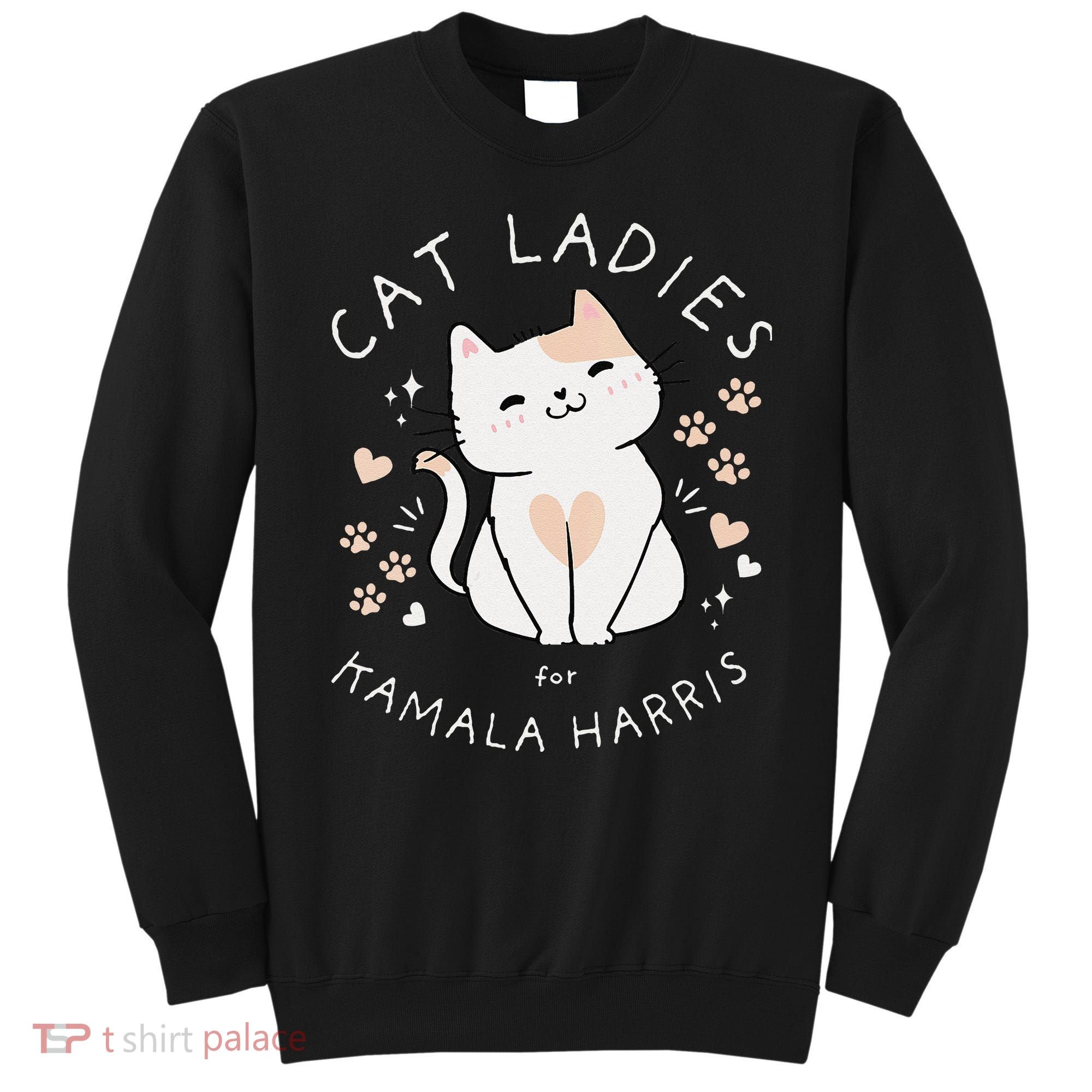 Women Cat Ladies For Kamala Harris Gift Sweatshirt