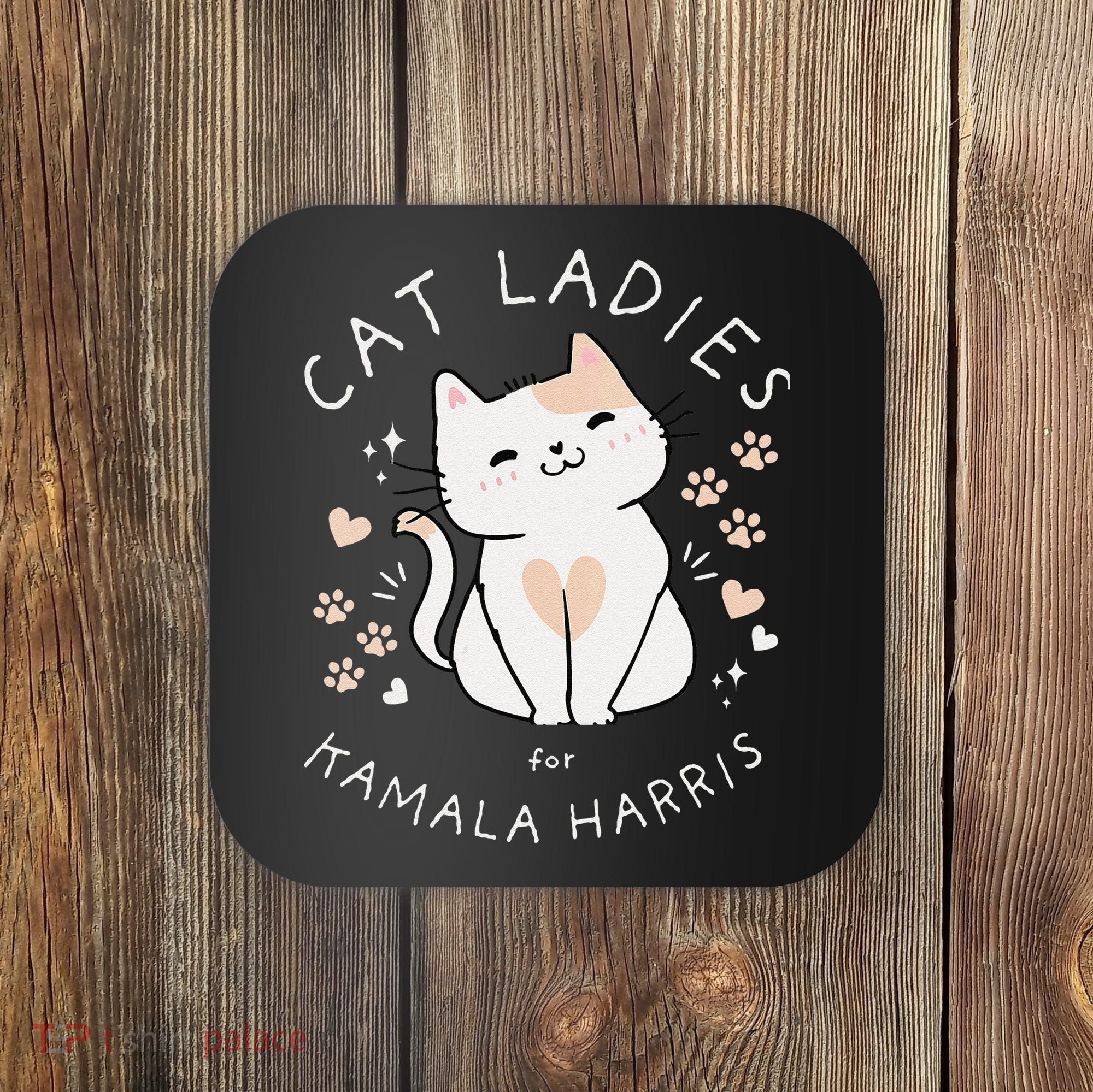 Women Cat Ladies For Kamala Harris Gift Coaster