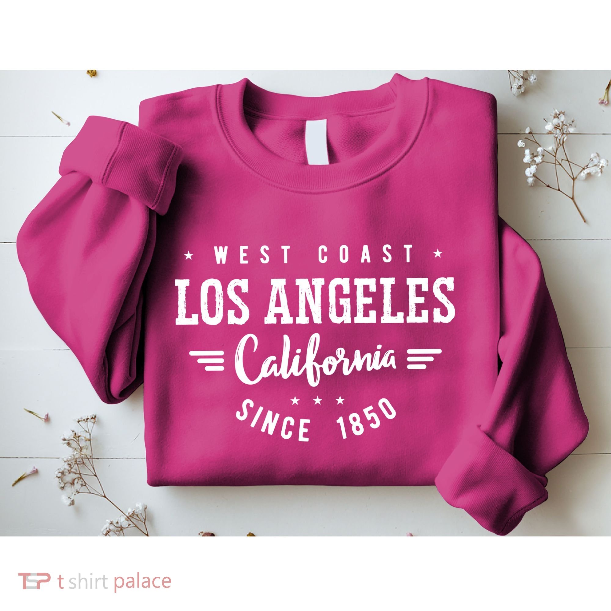 West Coast Los Angeles California Since 1850 Sweatshirt