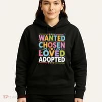 Wanted Chosen Loved Adopted Adoption Hoodie thumb 5