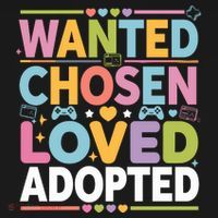 Wanted Chosen Loved Adopted Adoption Magnet thumb 1