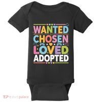 Wanted Chosen Loved Adopted Adoption Baby Bodysuit thumb 0