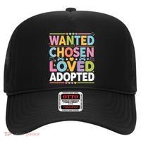 Wanted Chosen Loved Adopted Adoption Hat thumb 0