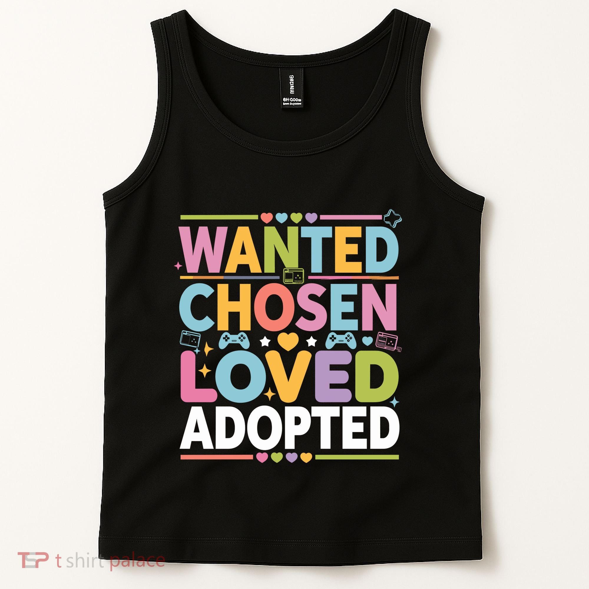 Wanted Chosen Loved Adopted Adoption Tank Top