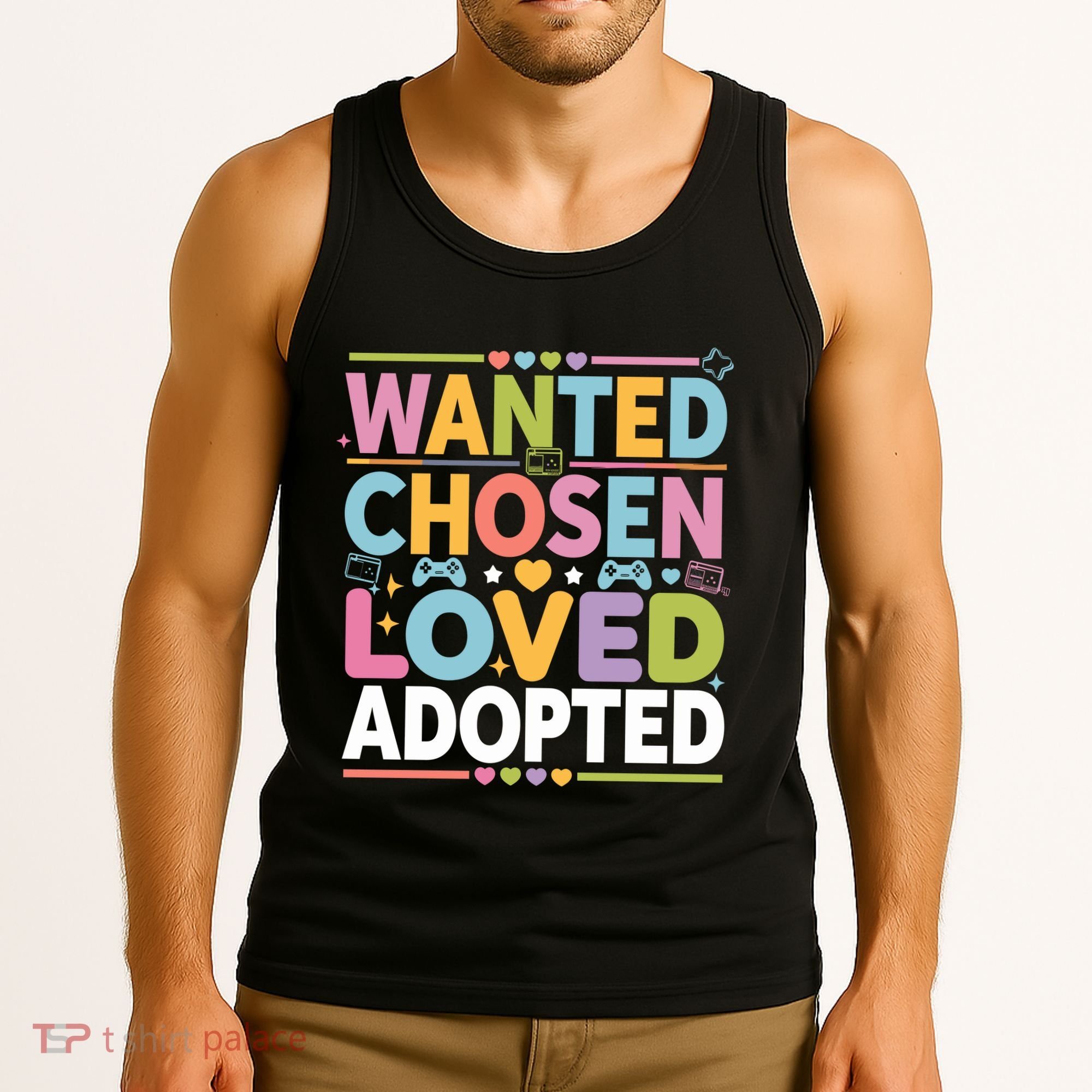Wanted Chosen Loved Adopted Adoption Tank Top