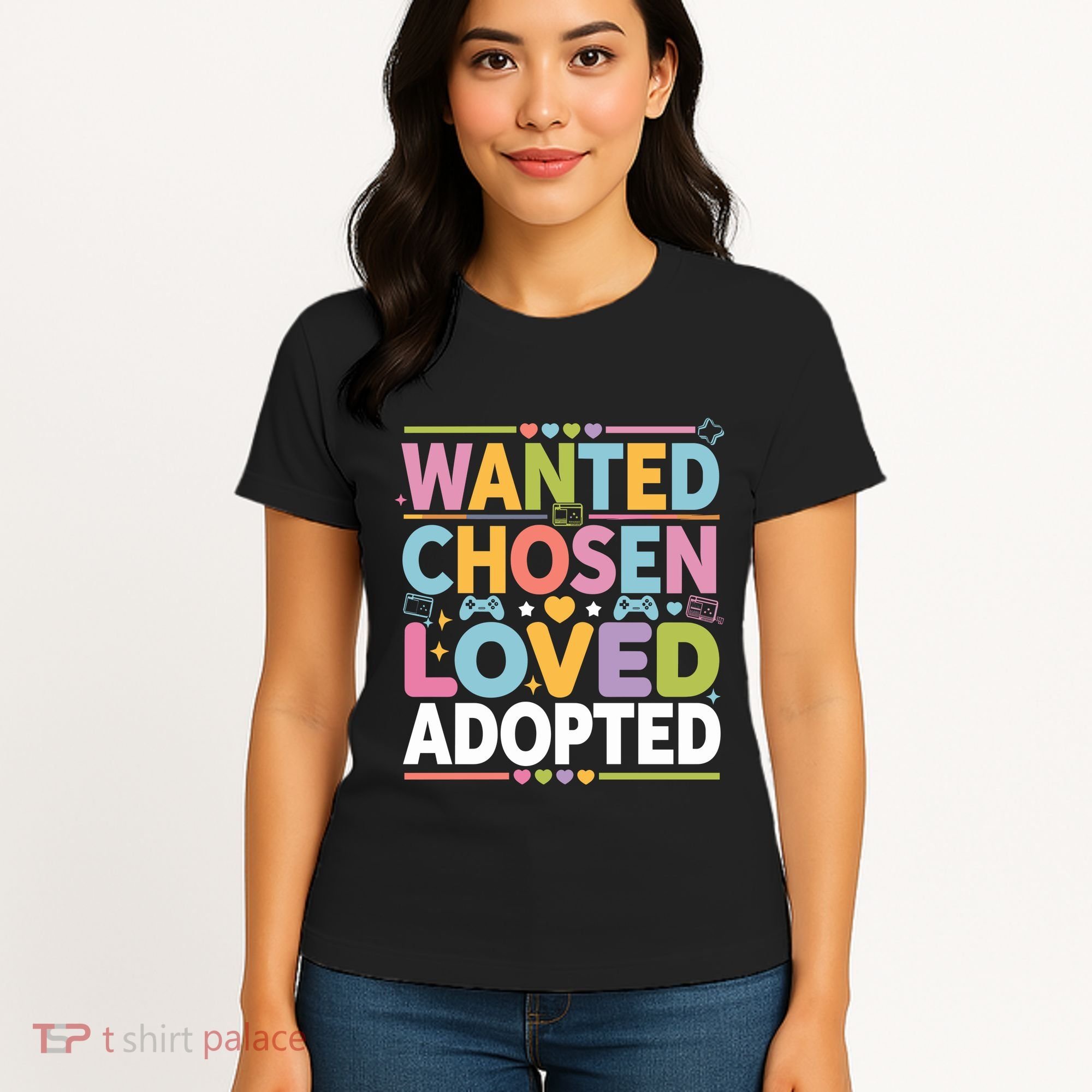 Wanted Chosen Loved Adopted Adoption Women's T-Shirt