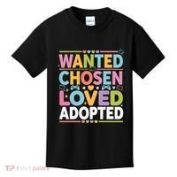 Wanted Chosen Loved Adopted Adoption Kids T-Shirt thumb 0