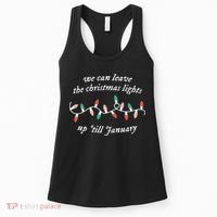 We Can Leave The Christmas Lights Up Til January Christmas Women's Tank Top thumb 0