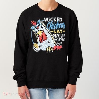 Wicked Chickens Lay Deviled Eggs Funny Chicken Lovers Women's Sweatshirt