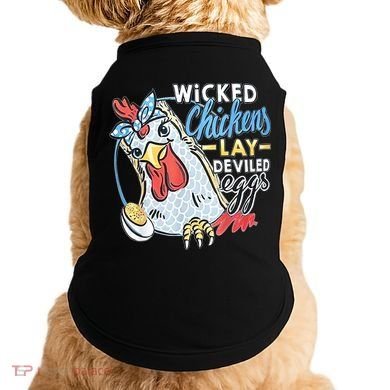 Wicked Chickens Lay Deviled Eggs Funny Chicken Lovers Doggie Tank
