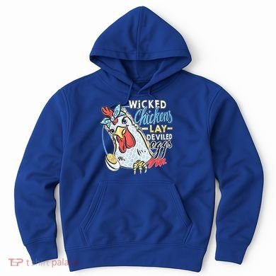 Wicked Chickens Lay Deviled Eggs Funny Chicken Lovers Hoodie