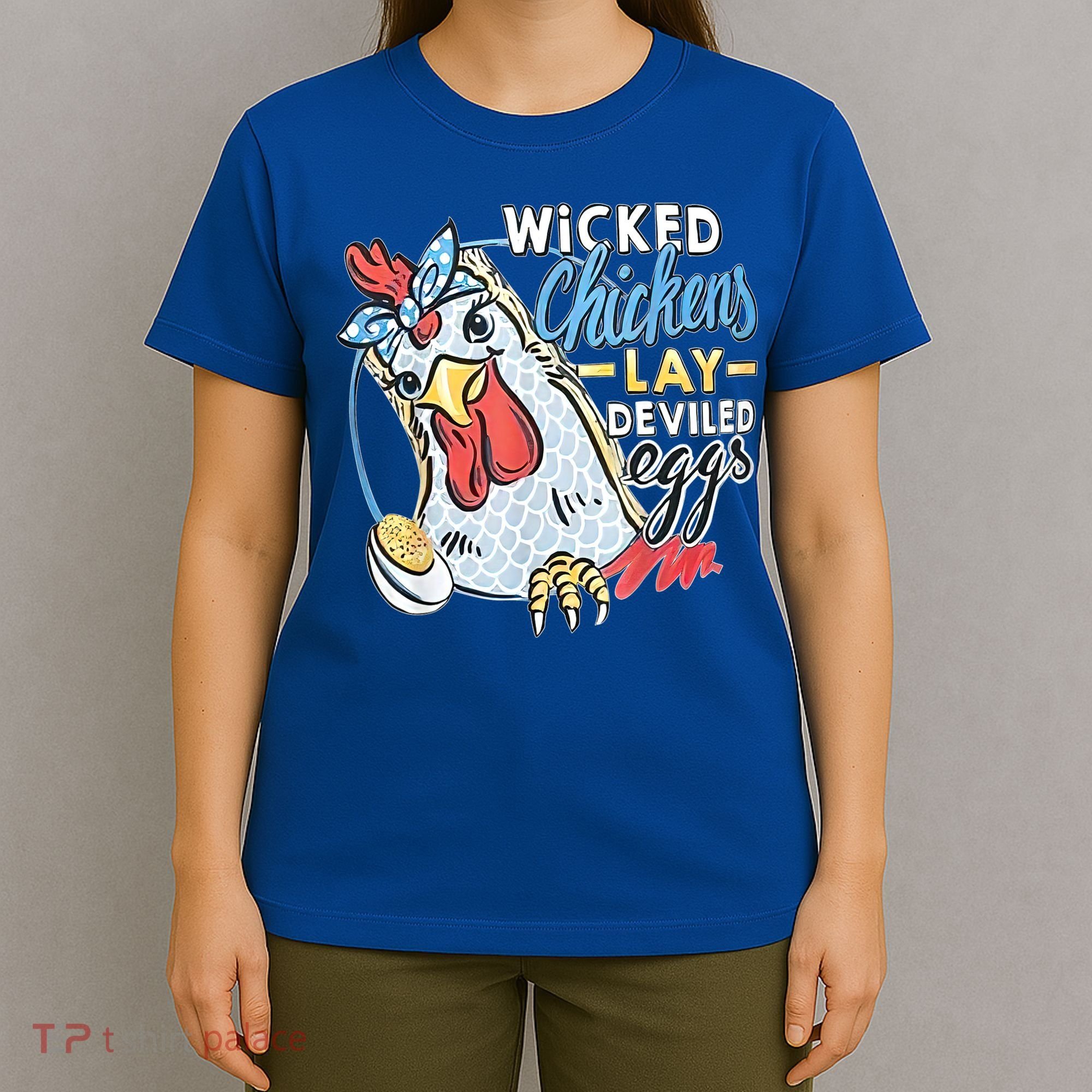 Wicked Chickens Lay Deviled Eggs Funny Chicken Lovers T-Shirt