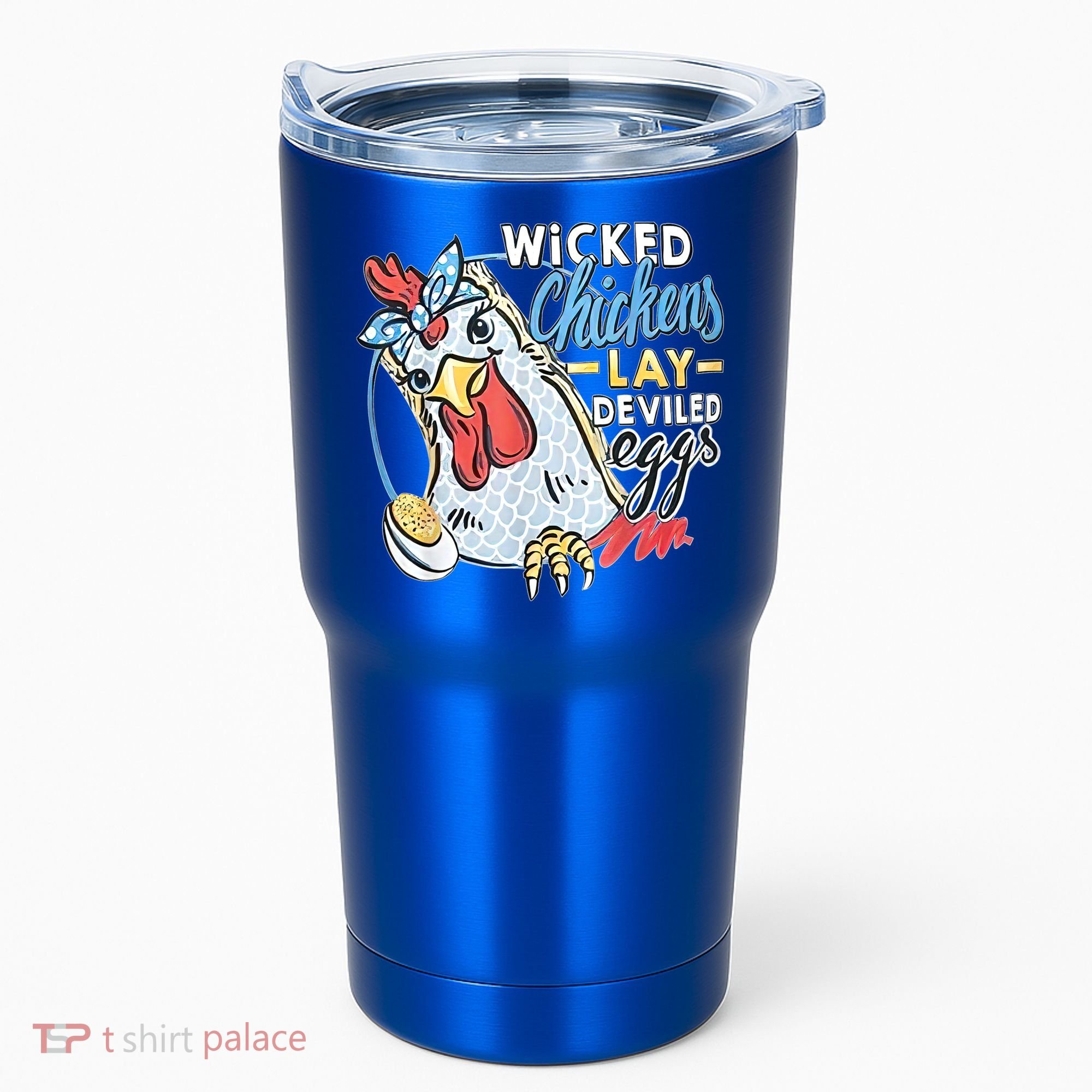 Wicked Chickens Lay Deviled Eggs Funny Chicken Lovers Tumbler