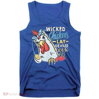 Wicked Chickens Lay Deviled Eggs Funny Chicken Lovers Tank Top