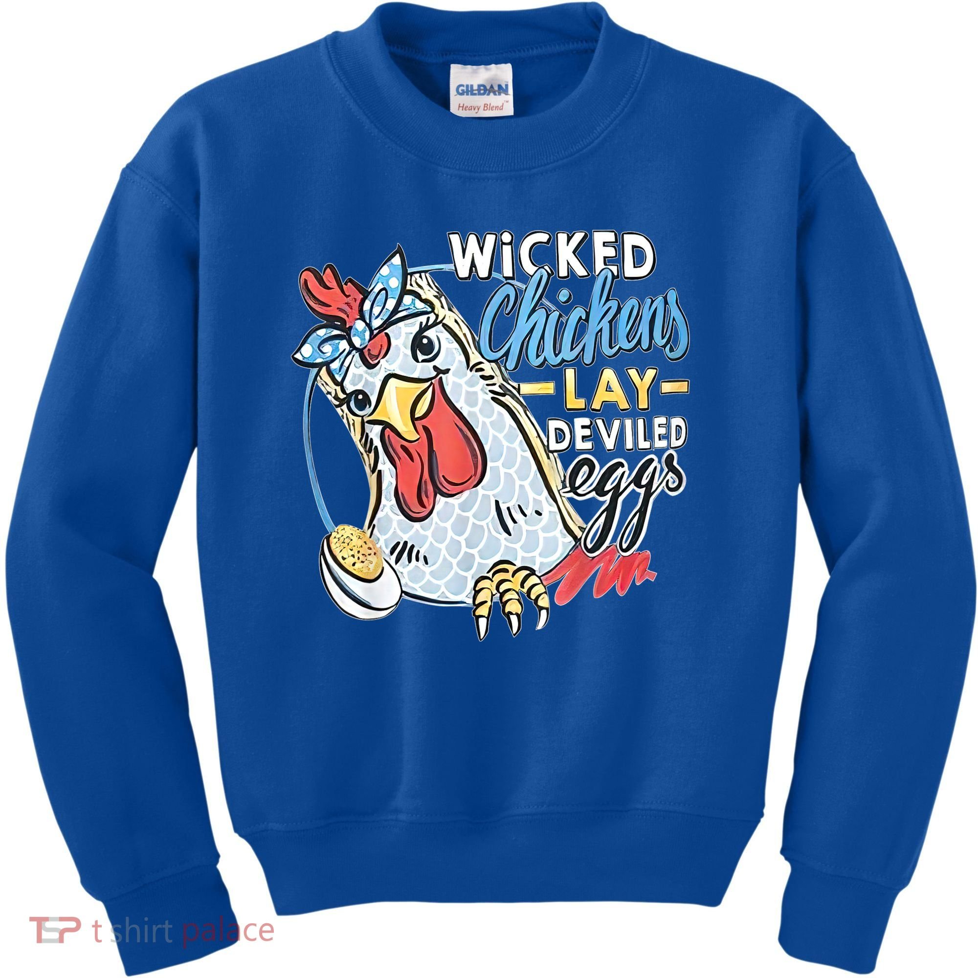 Wicked Chickens Lay Deviled Eggs Funny Chicken Lovers Kids Sweatshirt