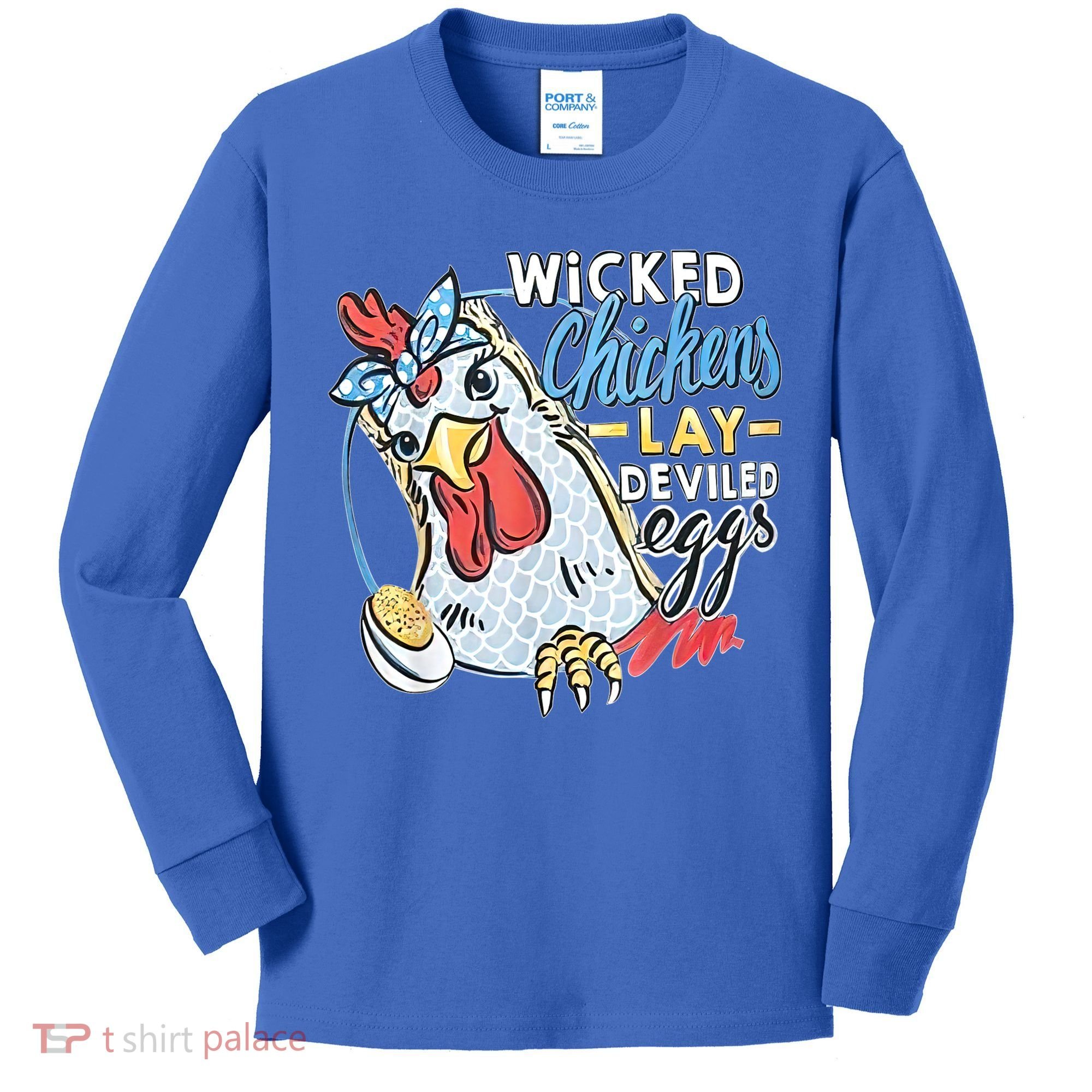 Wicked Chickens Lay Deviled Eggs Funny Chicken Lovers Kids Long Sleeve Shirt