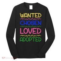 Wanted Chosen Loved Adopted Long Sleeve Shirt thumb 0