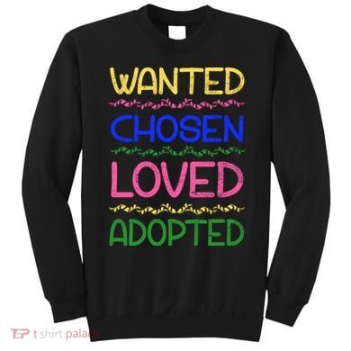 Wanted Chosen Loved Adopted Sweatshirt