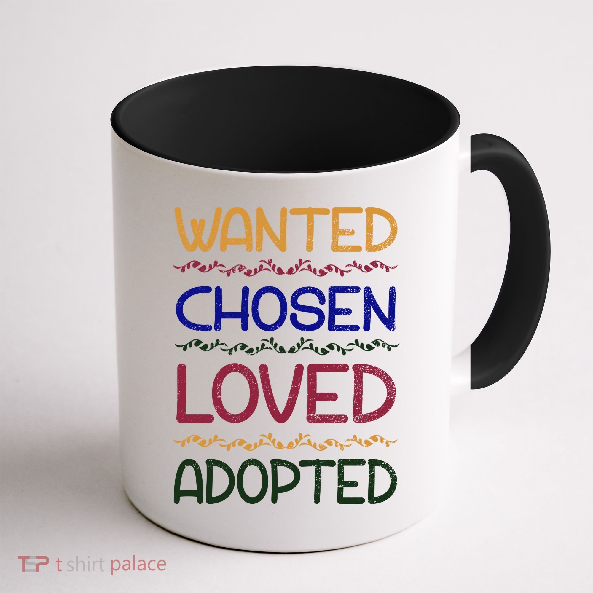 Wanted Chosen Loved Adopted Coffee Mug