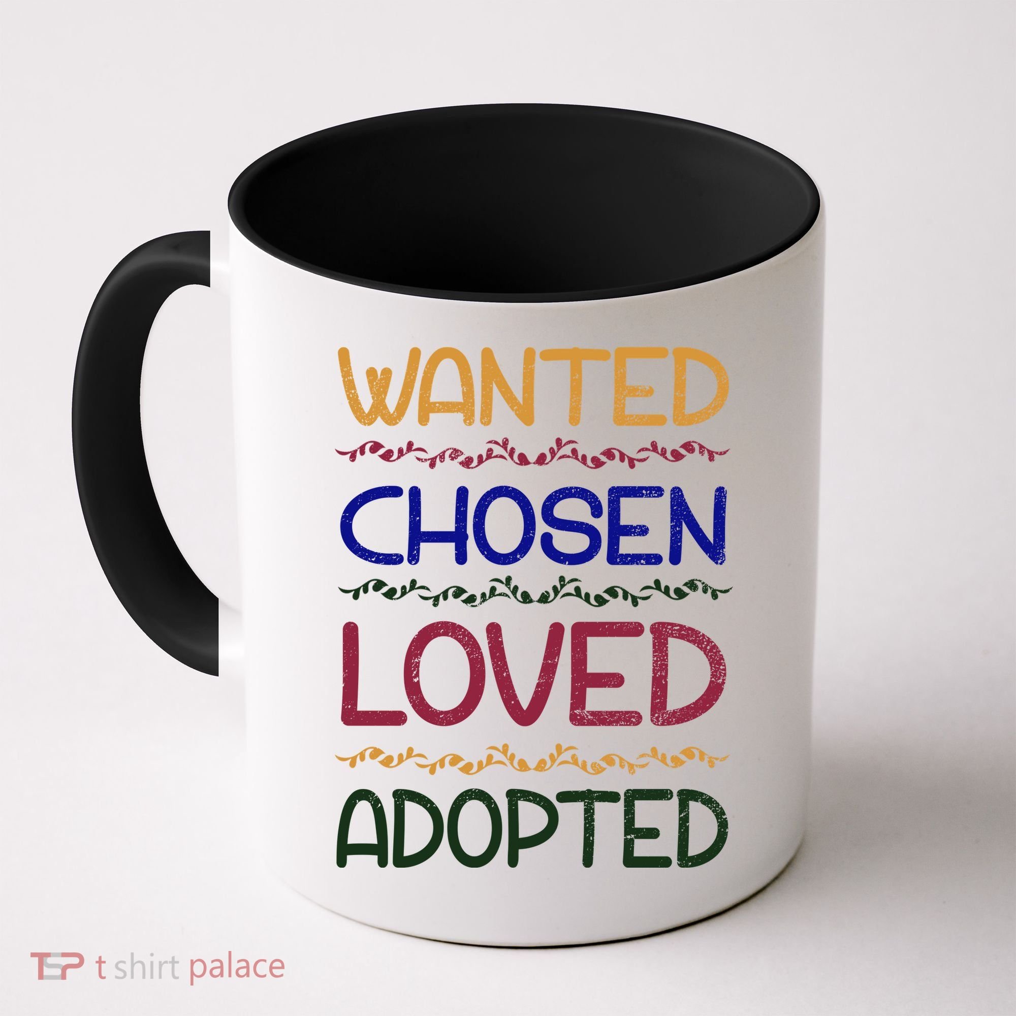 Wanted Chosen Loved Adopted Coffee Mug